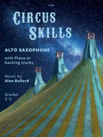 Circus Skills for Alto Saxophone