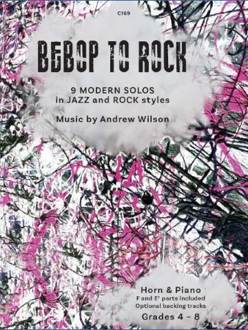 Cover image of a music book cover titled "BEBOP TO ROCK" by Andrew Wilson, featuring "9 MODERN SOLOS in JAZZ and ROCK styles" for Horn & Piano with optional backing tracks, for Grades 4-8. The background is an abstract, energetic pattern of black, dark pink, and white lines.