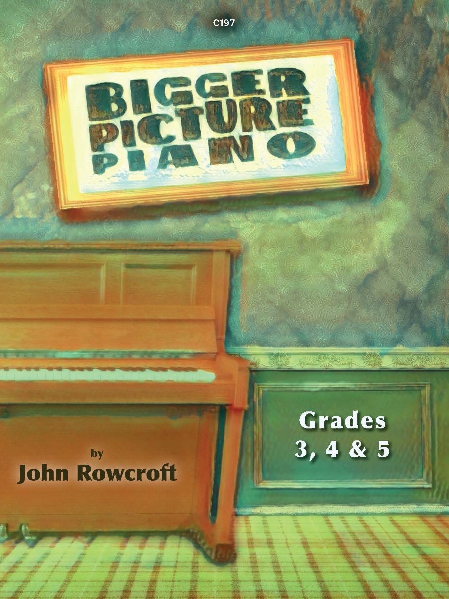 Bigger Picture Piano Grade 3, 4 & 5