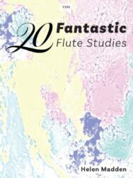 The image shows the cover of "20 Fantastic Flute Studies" by Helen Madden, a book of flute exercises. The cover features a large "20" and the title, set against a colorful, abstract background. This book is designed to help flute players develop their technique through 20 short studies, each focusing on a specific skill. Helen Madden's work is included in the syllabi of ABRSM, Trinity, LCM, and Rockschool.