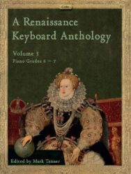 Cover image of a sheet music publication by Clifton Edition called A Renaissance Keyboard Anthology Volume 3 Piano Grades 6-7. The cover shows the Armada Portrait of Queen Elizabeth I, depicting her in elaborate dress, with her hand resting on a globe, and scenes of the Spanish Armada's defeat visible in the background.
