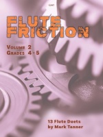 Flute Friction Duets Volume 2 Grades 4 - 5