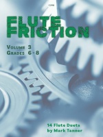 Flute Friction Duets Volume 3 Grades 6 - 8