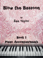 Blow the Bassoon Book 1 - Piano Accompaniments