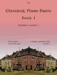 Cover image of a publication by Clifton edition title Classical Piano Duets book 1. The grade is indicated as beginner - grade 1. The picture used is of a historical city scene, possibly Frankfurt am Main, with ornate buildings and horse-drawn carriages. The sky is pink rather than blue