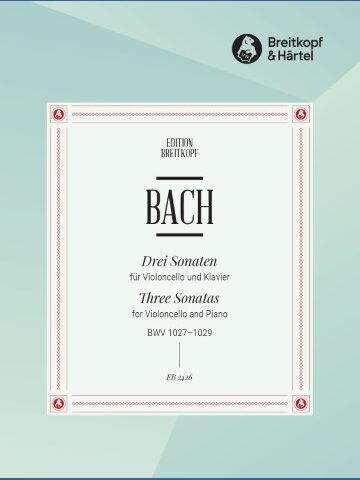 3 Sonatas BWV 1027-1029 for Cello and Piano