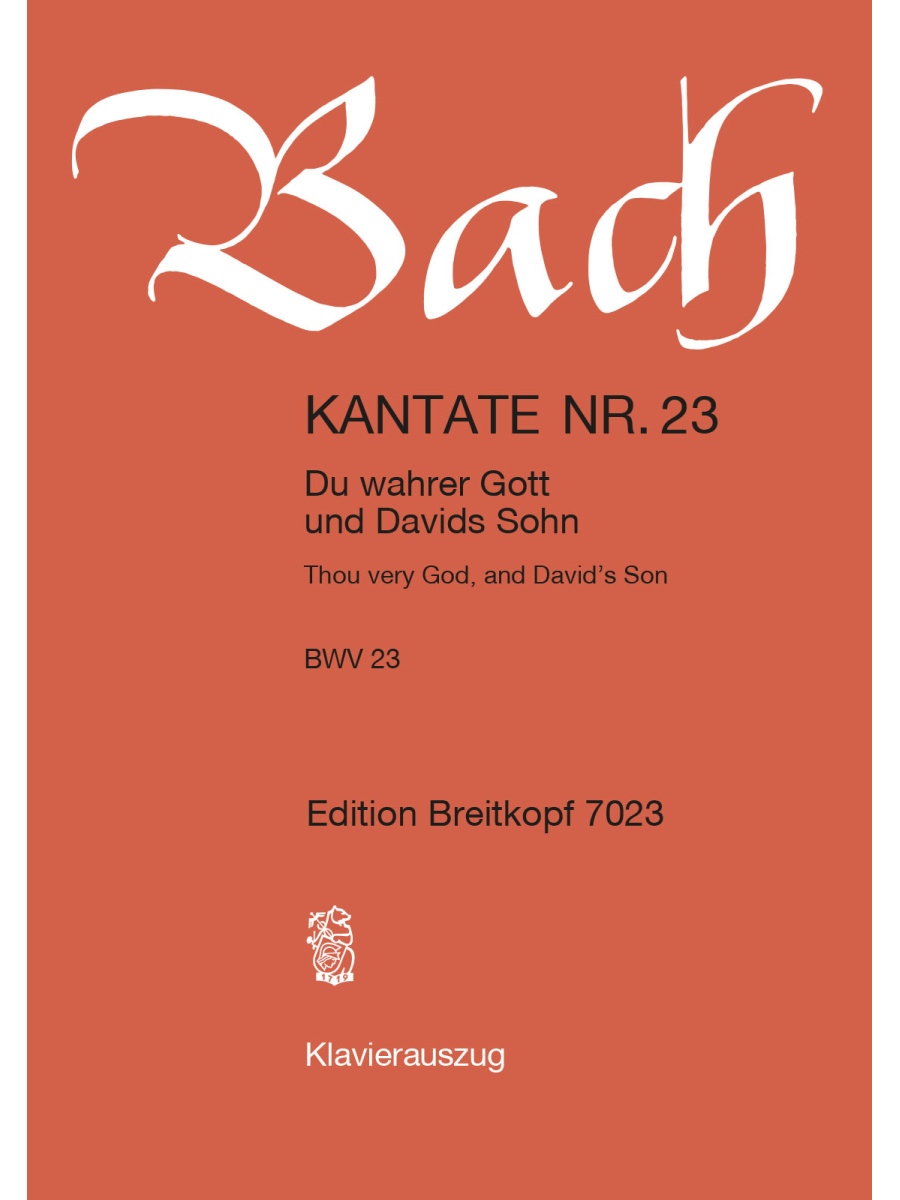 Cantata BWV 23 “Thou very God, and David's Son”