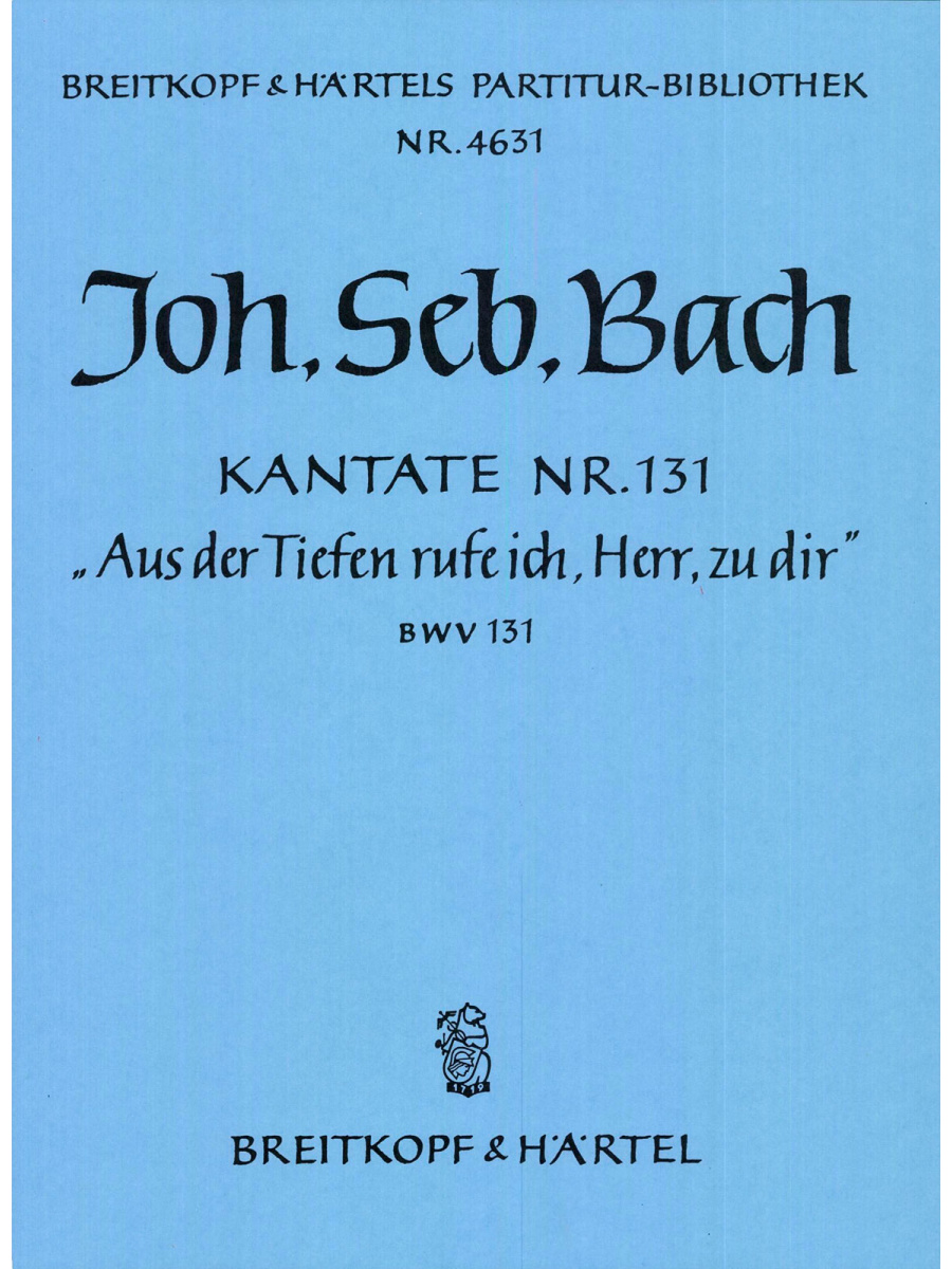 Cantata BWV 131 “Out of darkness call I, Lord, to Thee”