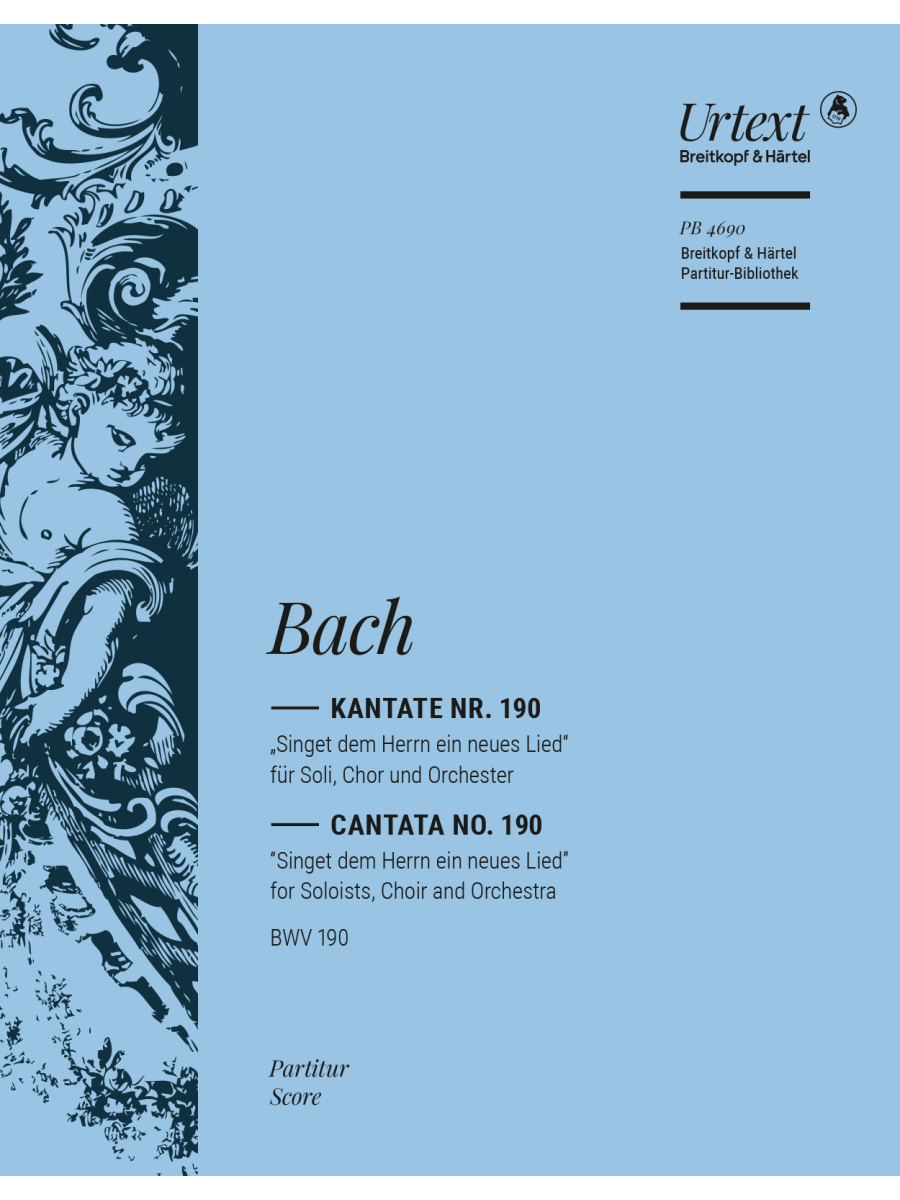 Cantata BWV 190 “Singet dem Herrn ein neues Lied”