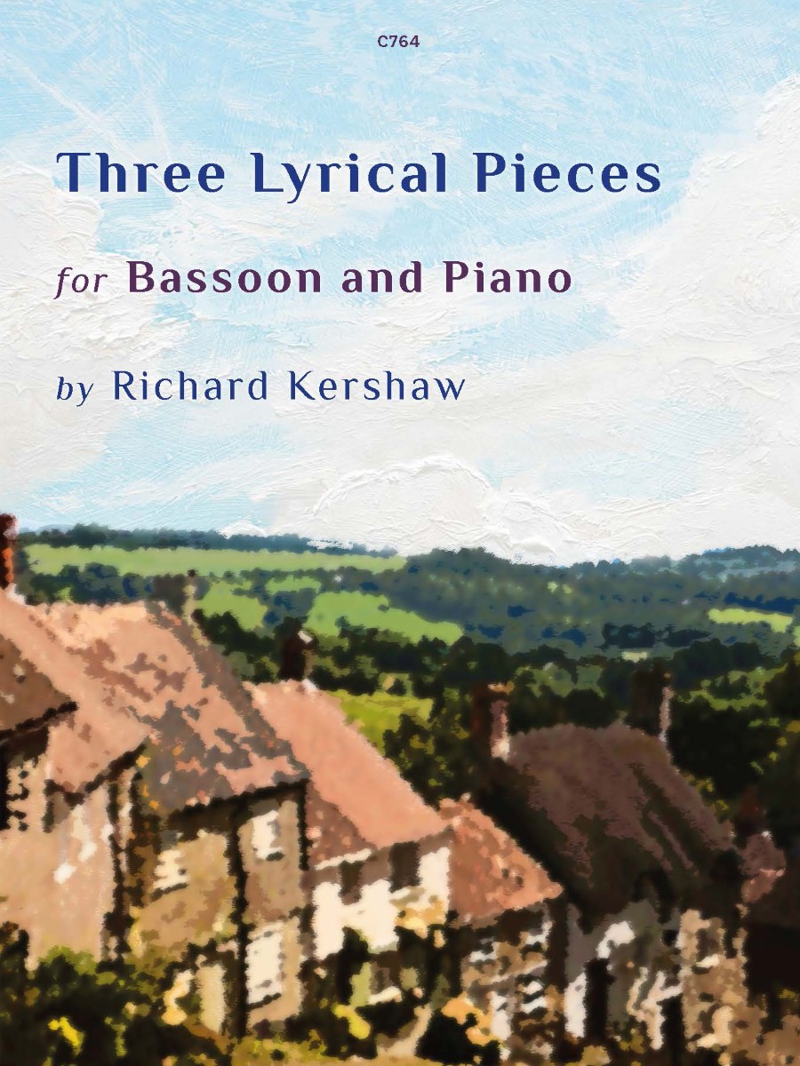 Image of a piece of sheet music: C764 Three Lyrical Pieces for Bassoon and Piano by Richard Kershaw. The image also features a pastoral landscape with houses and rolling hills under a blue sky.
