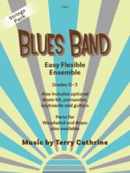 This image is a cover for a music ensemble pack called "Blues Band." It is designed for easy flexible ensemble playing, suitable for grades 0-3. The pack includes parts for woodwind and brass instruments, and also has optional drum-kit, percussion, keyboard, and guitar parts. The music is composed by Terry Cathrine, published by Clifton Edition under the catalogue number C401. The pack is also available for strings as indicated in the top left corner. The "Blues Band" pack offers three simple twelve-bar blues melodies, making it ideal for beginners. It is available in three packs that can be combined as needed. The music is designed to be flexible, allowing for various instrument combinations.