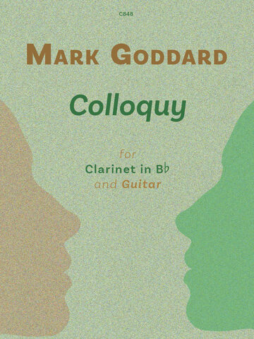 Cover image of a piece of sheet music by Mark Goddard called Colloquy for Clarinet in B flat and Guitar. The clifton Edition catalogue number is shown as C848. The backgorund is a silhouette profile of 2 faces: one is pink and the other green.