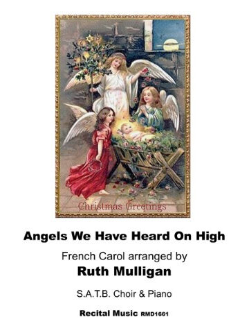 Angels We Have Heard On High (SATB)