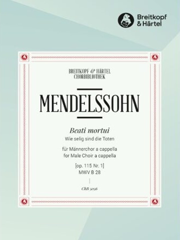 2 Sacred Choruses Op. 115 No.1 Beati Mortui